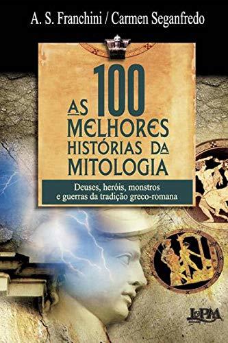 Libro As 100 Melhores Histórias da Mitologia