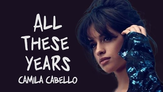 All These Years - Camila Cabello