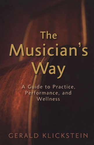 Book The Musician's Way: A Guide to Practice, Performance, and Wellness by Gerald