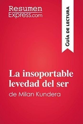La insoportable levedad del ser de Milan Kundera