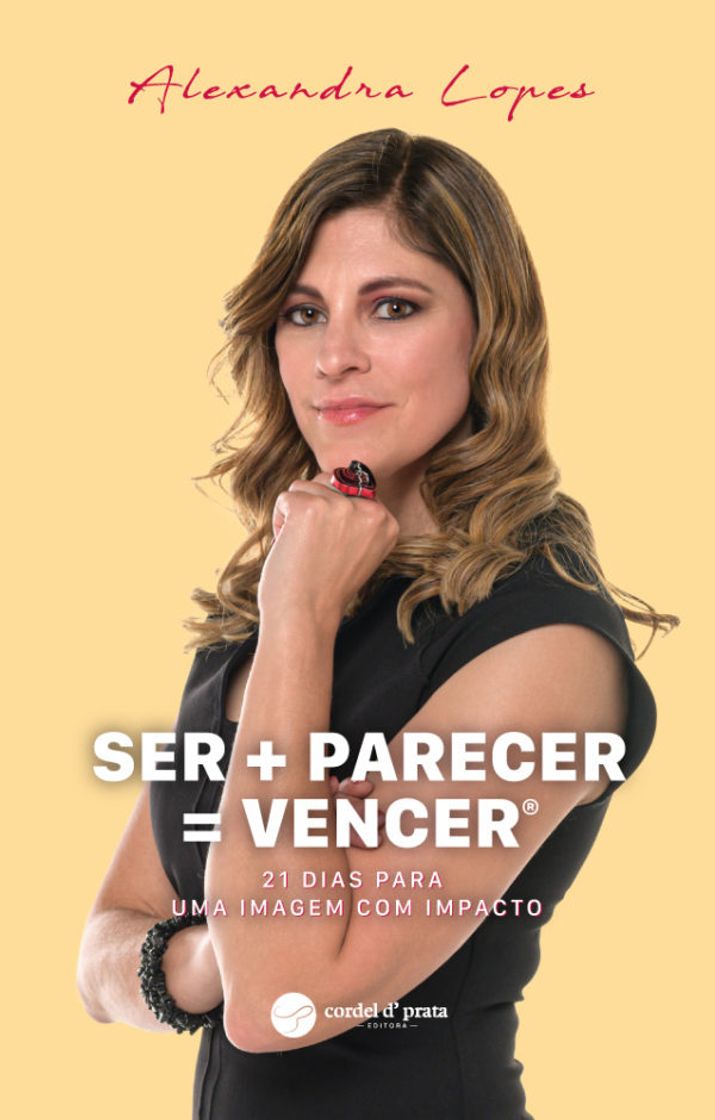 Fashion SER + PARECER = VENCER ® - 21 dias para uma imagem com ...