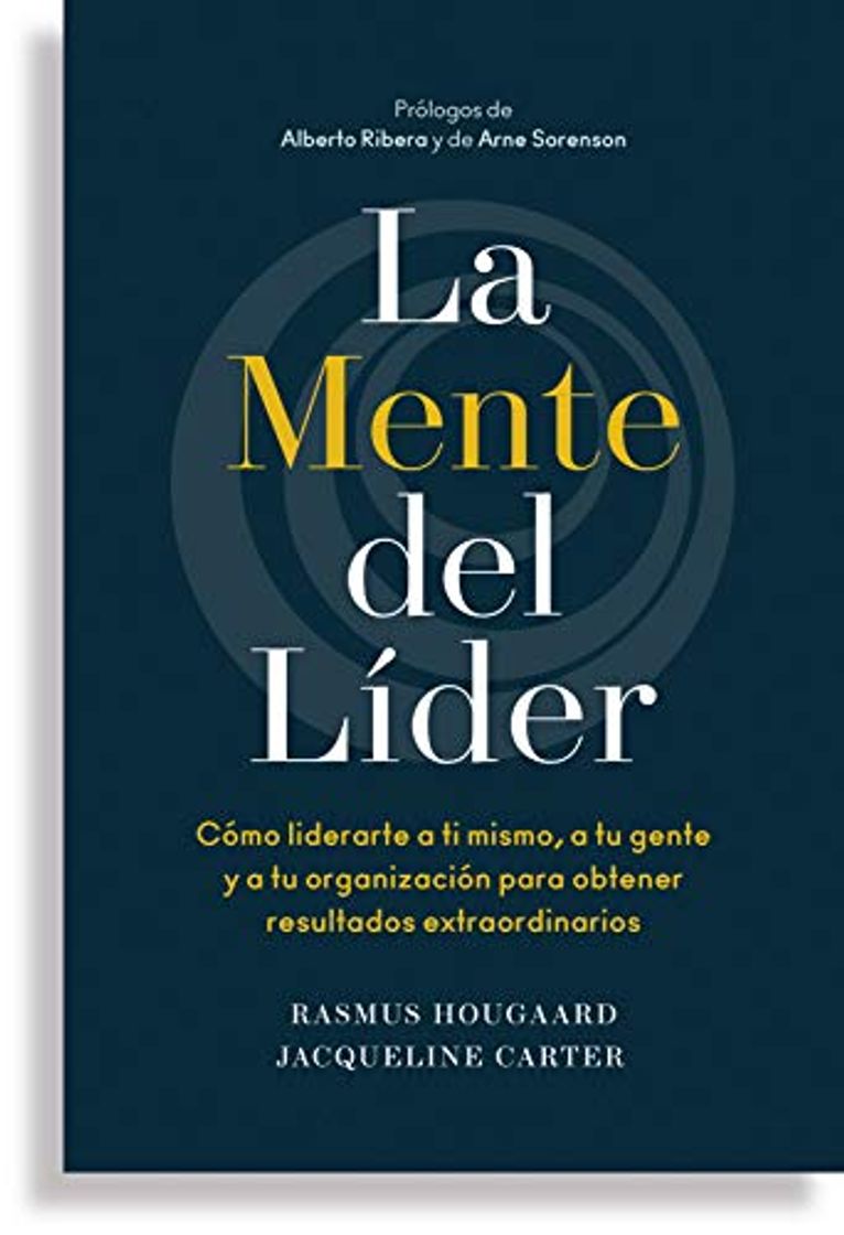 Libro LA MENTE DEL LIDER: Cómo liderarte a ti mismo, a tu gente y a tu organización para obtener resultados extraordinarios