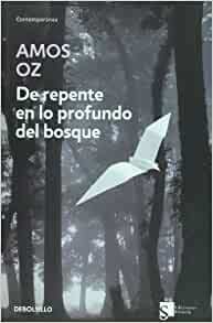 Book De rrepente en lo profundo del bosque Amos oz 