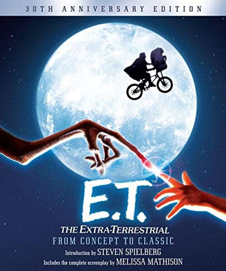 Libro E.T. The Extra-Terrestrial from Concept to Classic: The Illustrated Story of the