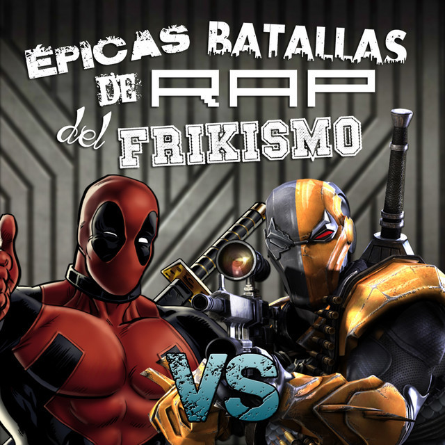 Canción Deadpool Vs Deathstroke (Épicas Batallas de Rap del Frikismo T2)