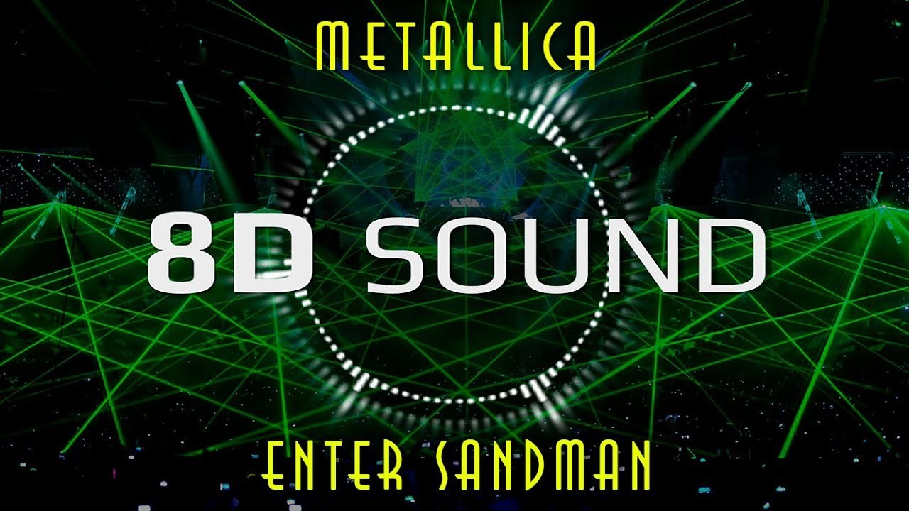 Moda 8D Sound - Metallica Enter Sandman 