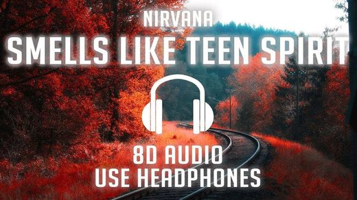 8D Sound - Nirvana Smell Like Teen Spirit