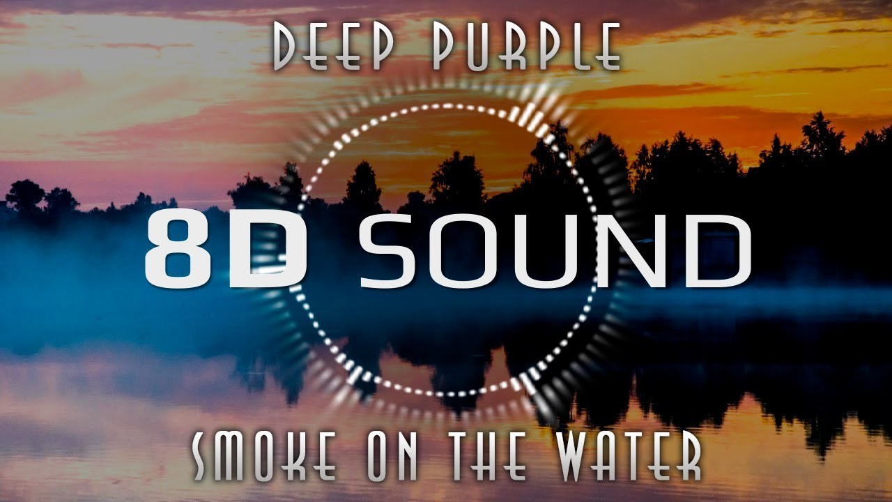 Moda 8D Sound - Deep Purple Smoke On The Water