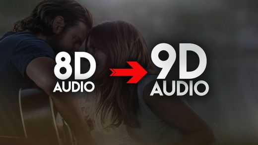 8D/9D Sound - Lady Gaga Bradley Cooper Shallow