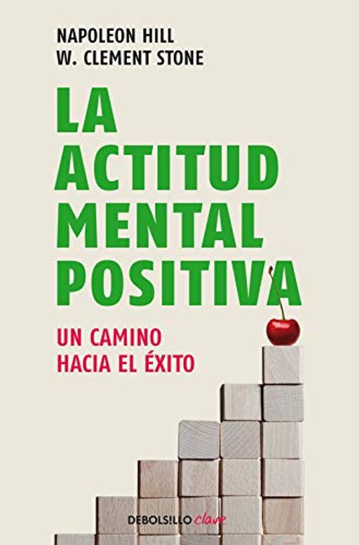 Libro La actitud mental positiva: Un camino hacia el éxito