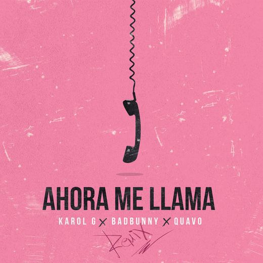 Ahora Me Llama - Remix