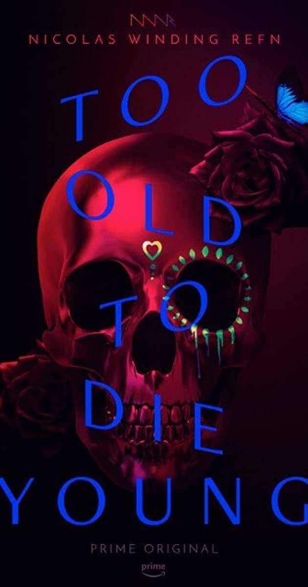 Serie Too Old to Die Young