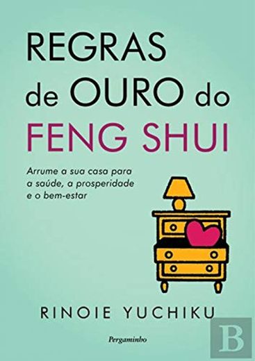 Regras de Ouro do Feng Shui