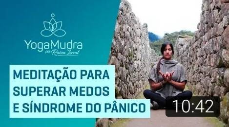 Moda Meditação para superar medos e síndrome de pânico 