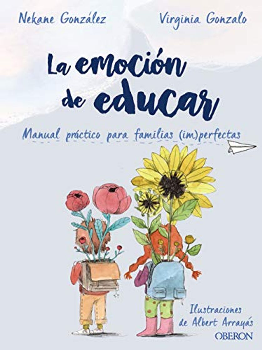 Libro La emoción de educar: Manual práctico para familias