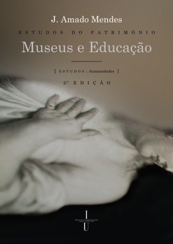 Books Estudos do património: museus e educação: Volume 3