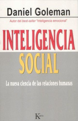 Inteligencia social: La nueva ciencia de las relaciones humanas