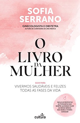 Libro O Livro da Mulher: Guia para vivermos saudáveis e felizes todas as