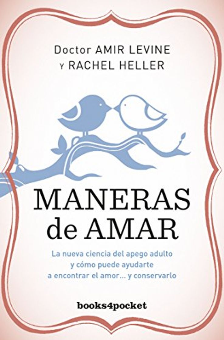 Book Maneras de amar: La nueva ciencia del apego adulto y cómo puede