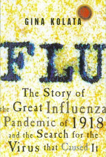 Flu: The Story of the Great Influenza Pandemic of 1918 and the