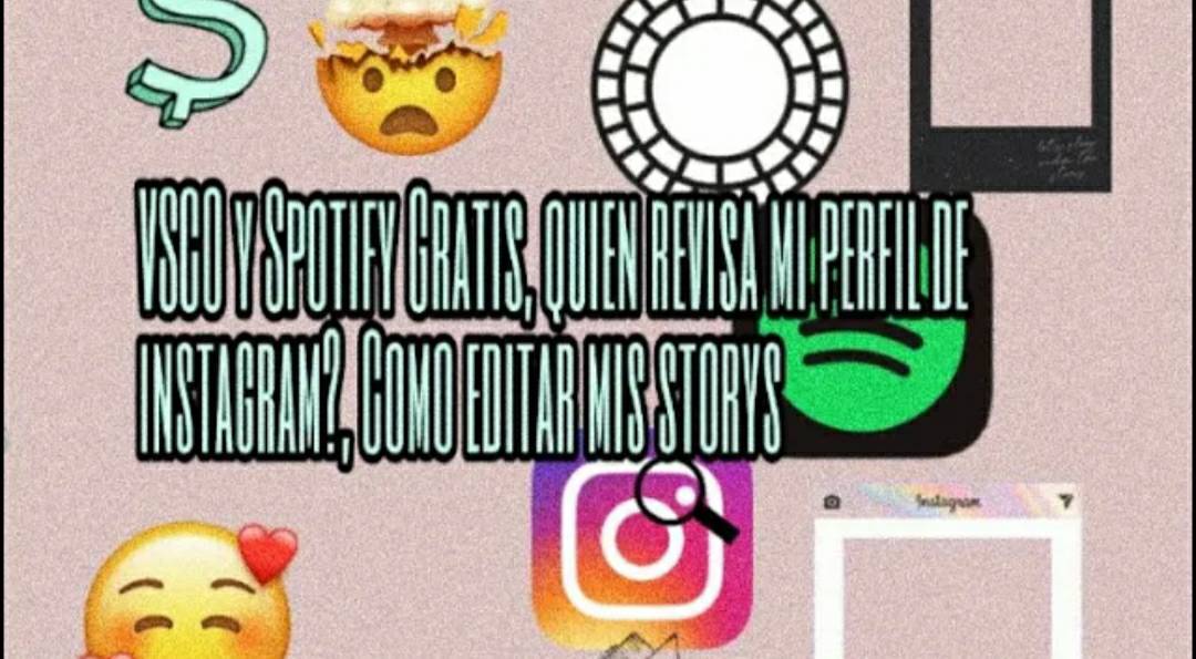 Moda VSCO, Spotify gratis y ver quien revisa tu perfil