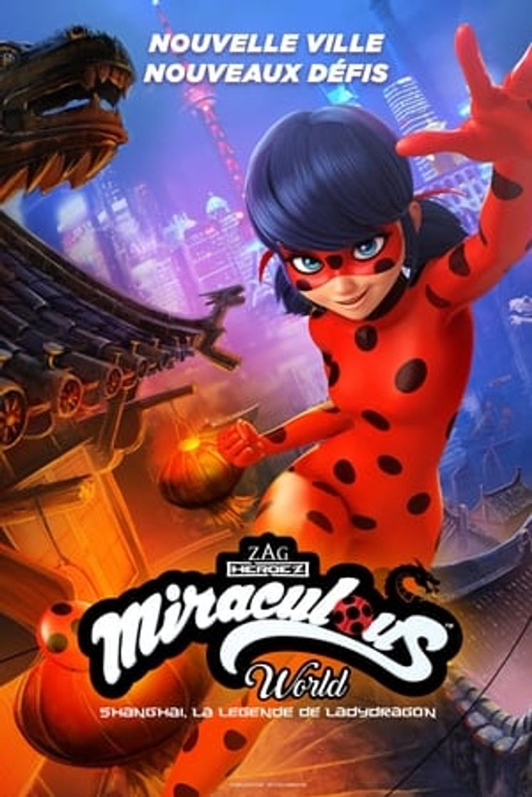 Movie Miraculous World:  Shanghái, la leyenda de Ladygragon