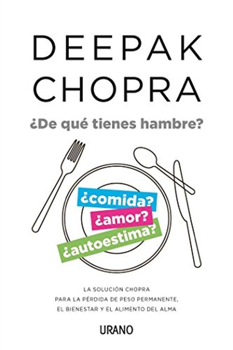 Book ¿De qué tienes hambre?: La solución Chopra para la pérdida de peso