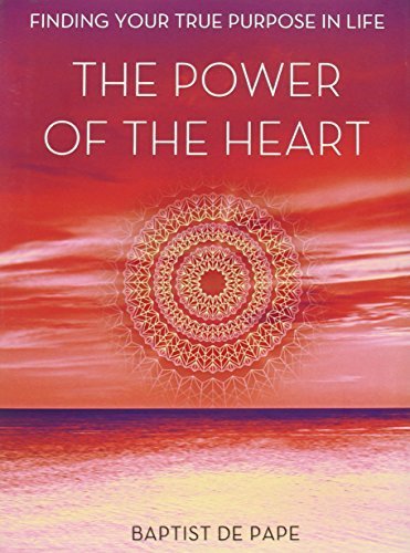 Libro The Power of the Heart: Finding Your True Purpose by Baptist De