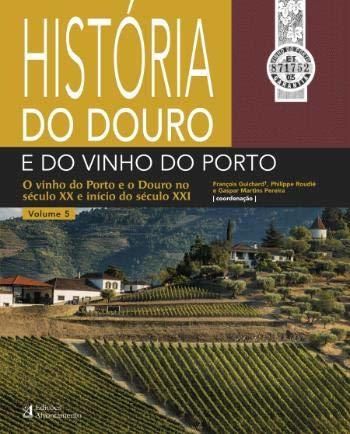 História do Douro e do Vinho do Porto