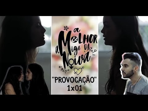 Fashion A MELHOR AMIGA DA NOIVA - 1x01 "Provocação" - YouTube