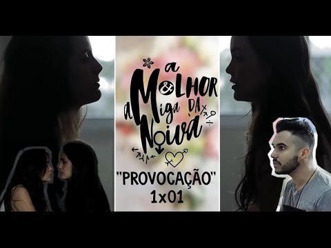 A MELHOR AMIGA DA NOIVA - 1x01 "Provocação" - YouTube