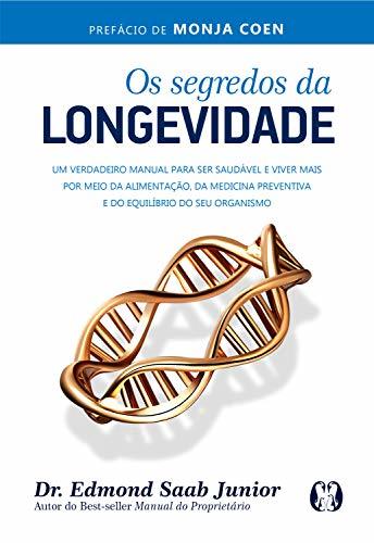 Libro Os segredos da longevidade: Um verdadeiro manual para ser saudável e viver