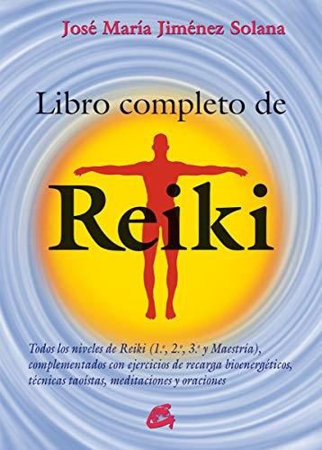 Libro Completo De Reiki: Todos los niveles de Reiki