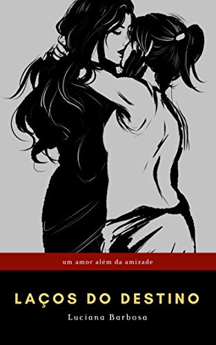 Book Laços do destino: Um amor além da amizade