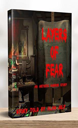 Layers of Fear: An Artistic Horror Story