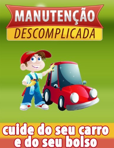 Book Manutenção Descomplicada - Mecânica para seu Carro