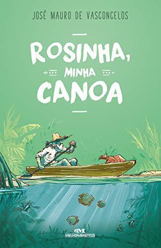 Book Rosinha, Minha Canoa: Romance em Compasso de Remo