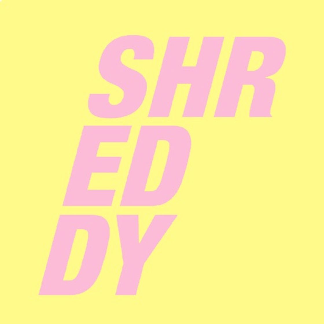 App SHREDDY: We Get You Results