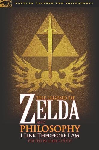 Book The Legend of Zelda and Philosophy: I Link Therefore I Am: 0