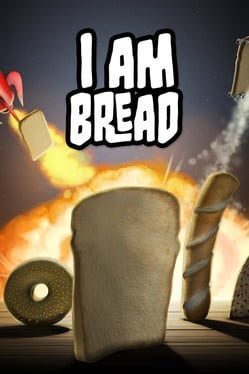 Videogames I am Bread