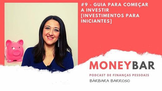 MoneyBar: O novo podcast sobre Finanças Pessoais