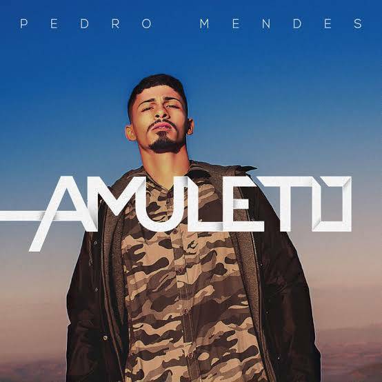 Canción Pedro Mendes - Amuleto