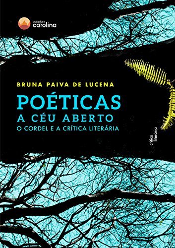 Books Poéticas a céu aberto: o cordel e a crítica literária