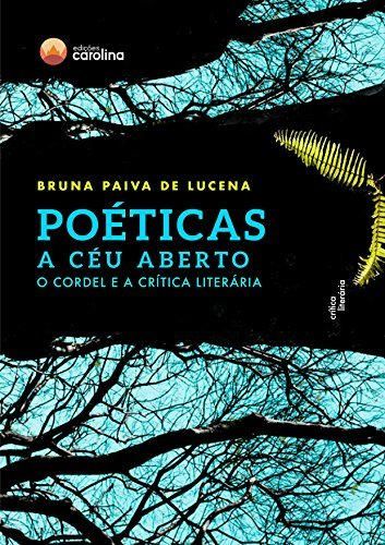 Poéticas a céu aberto: o cordel e a crítica literária