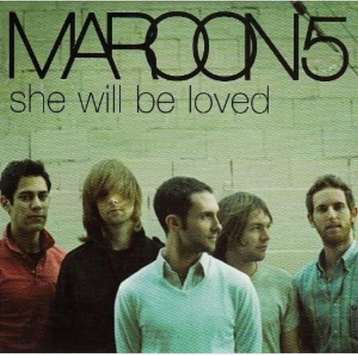 Canción She Will Be Loved