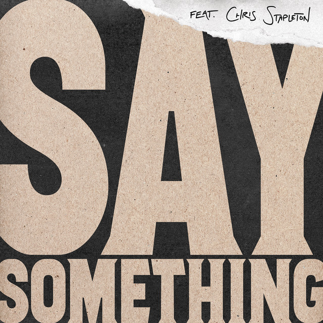 Music Say Something (feat. Chris Stapleton)