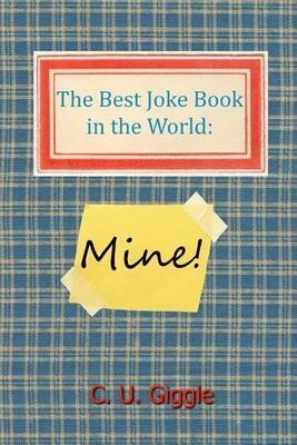 Libros [(The Best Joke Book in the World : Mine!)] [By