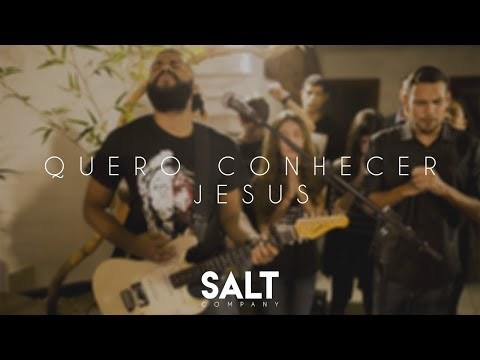 Canción Quero conhecer Jesus - Cia. SALT