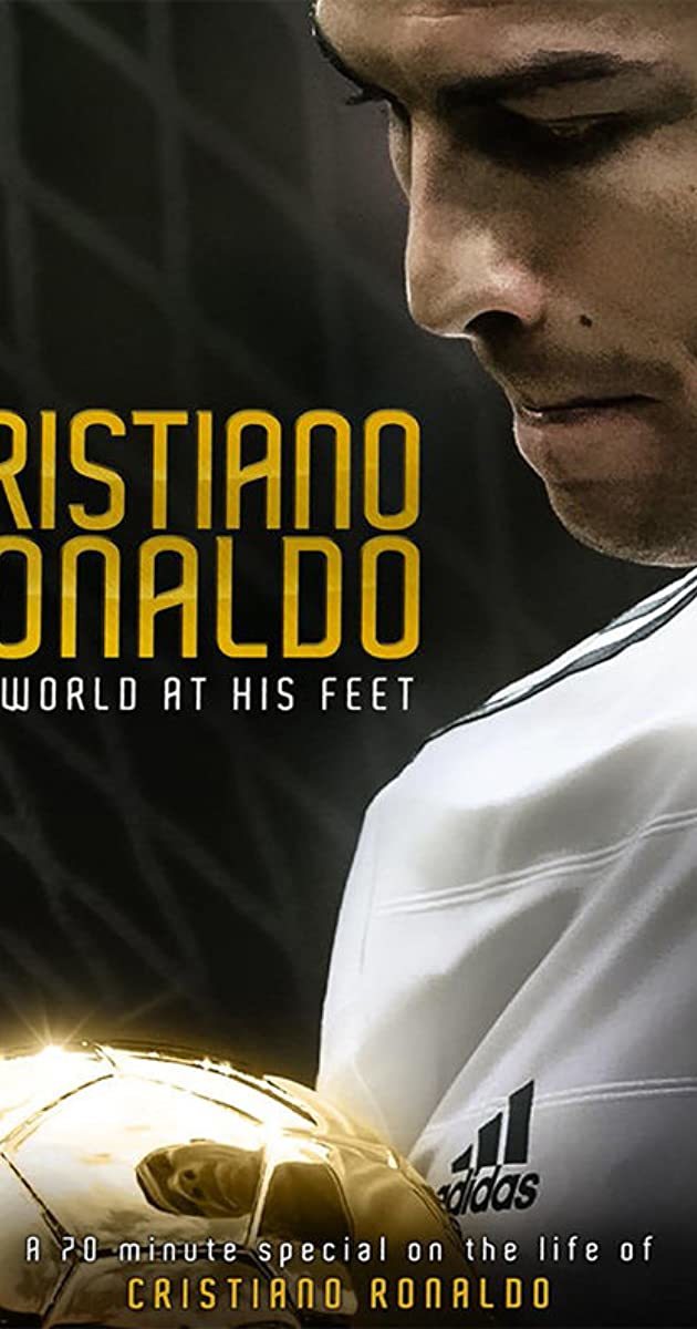 Movie Cristiano Ronaldo: World at His Feet