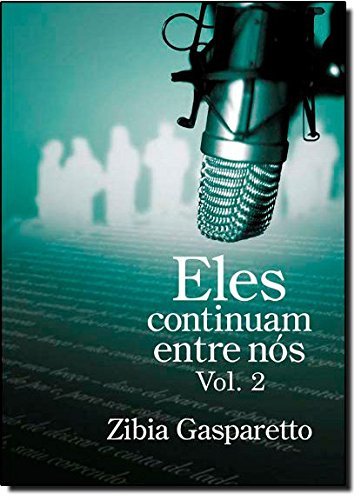 Libro Eles Continuam Entre Nós - Volume 2